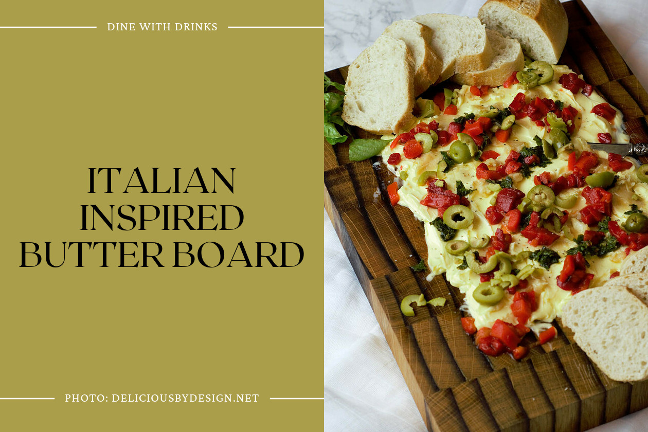 Italian Inspired Butter Board