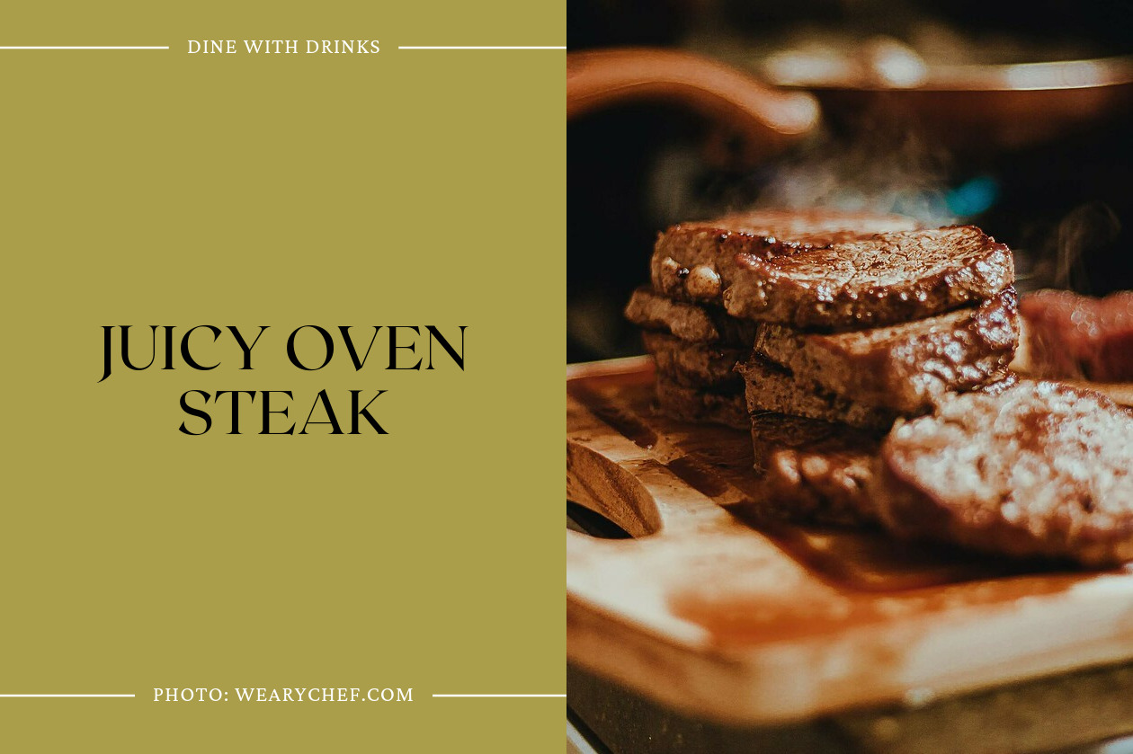 Juicy Oven Steak