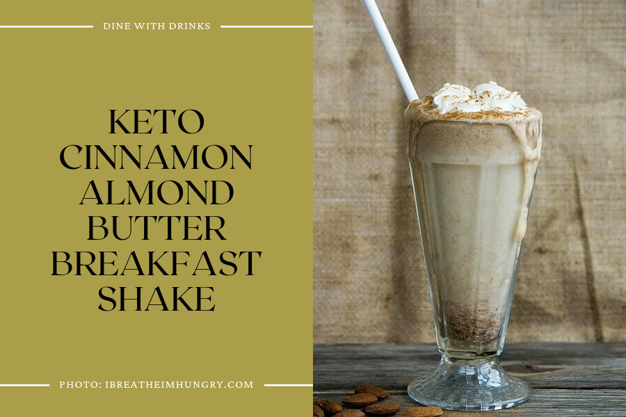 Keto Cinnamon Almond Butter Breakfast Shake