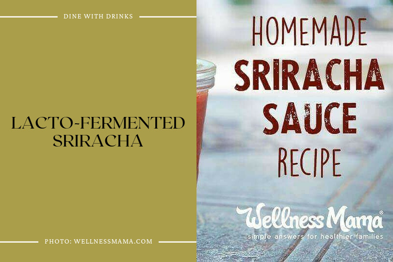 Lacto-Fermented Sriracha