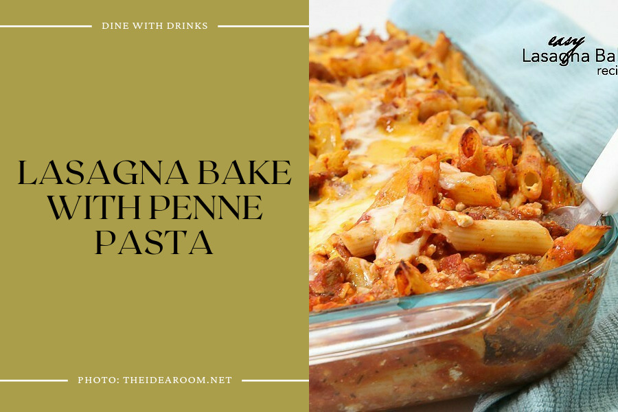 Lasagna Bake With Penne Pasta