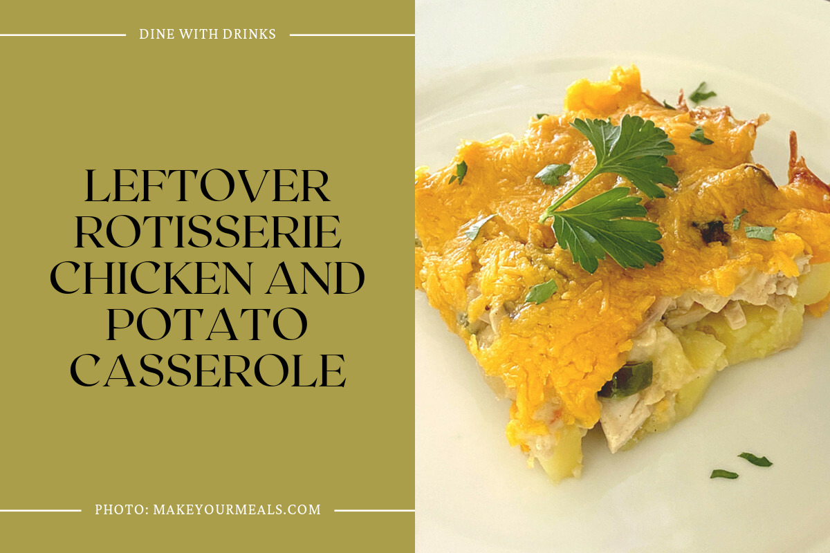 Leftover Rotisserie Chicken And Potato Casserole