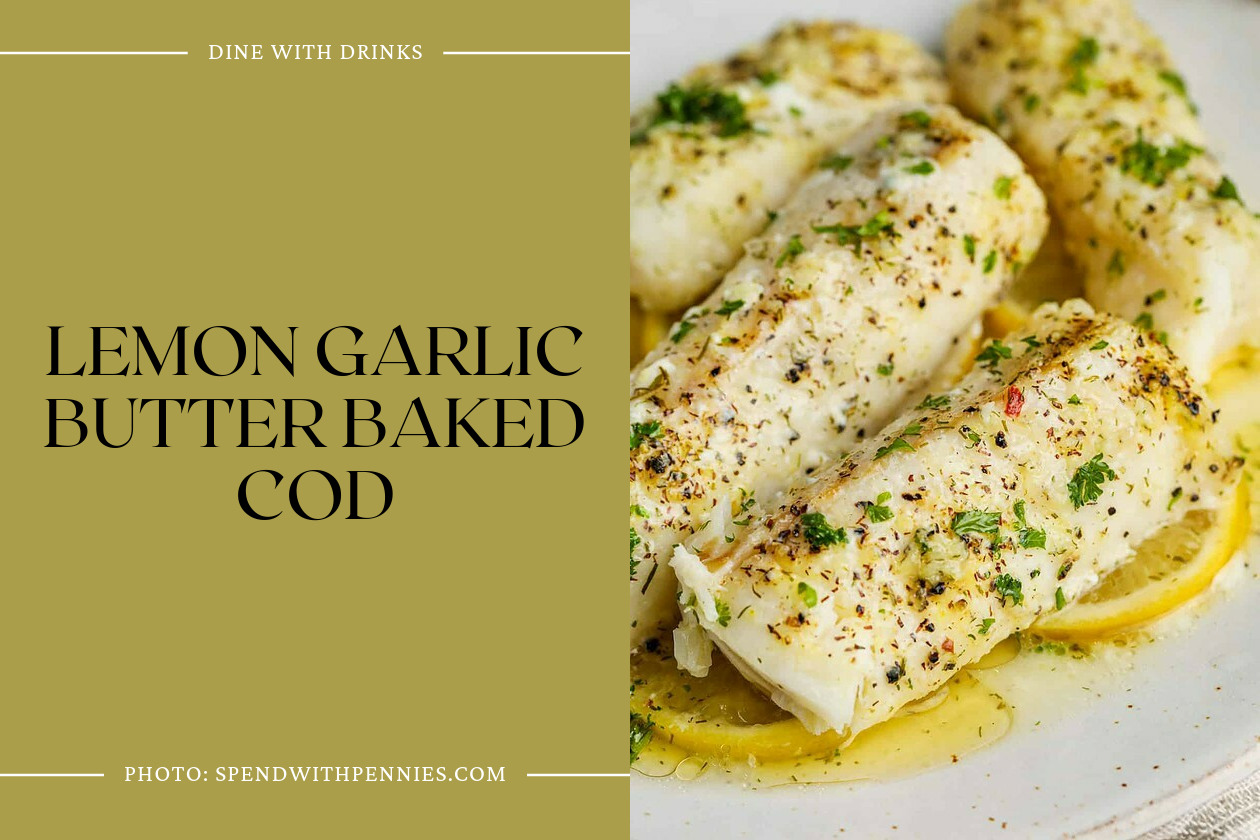 Lemon Garlic Butter Baked Cod