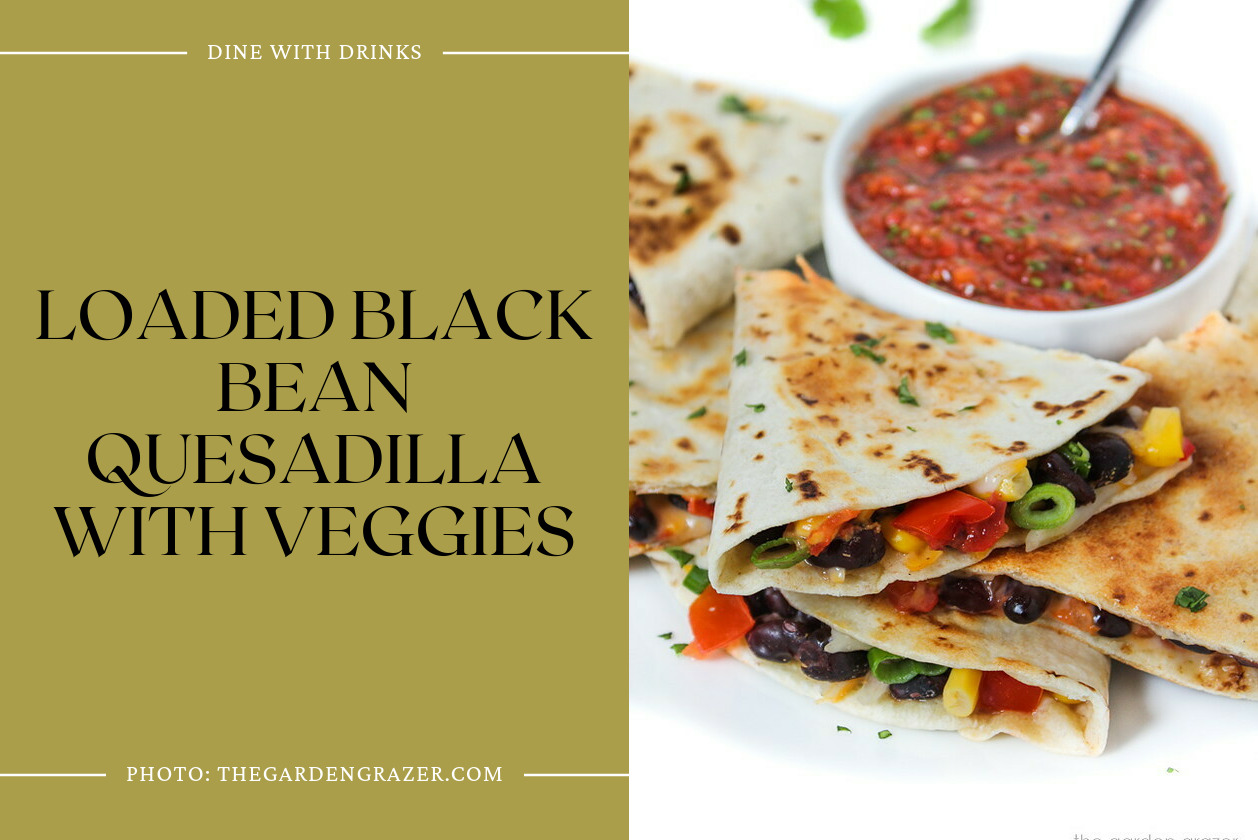 Loaded Black Bean Quesadilla With Veggies
