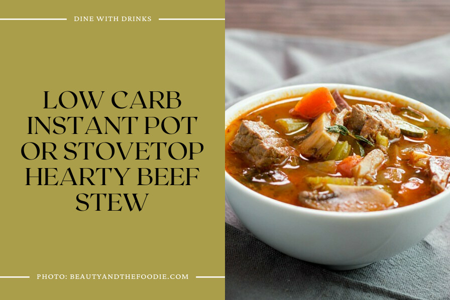 Low Carb Instant Pot Or Stovetop Hearty Beef Stew