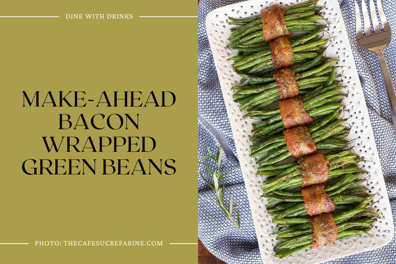 Make-Ahead Bacon Wrapped Green Beans