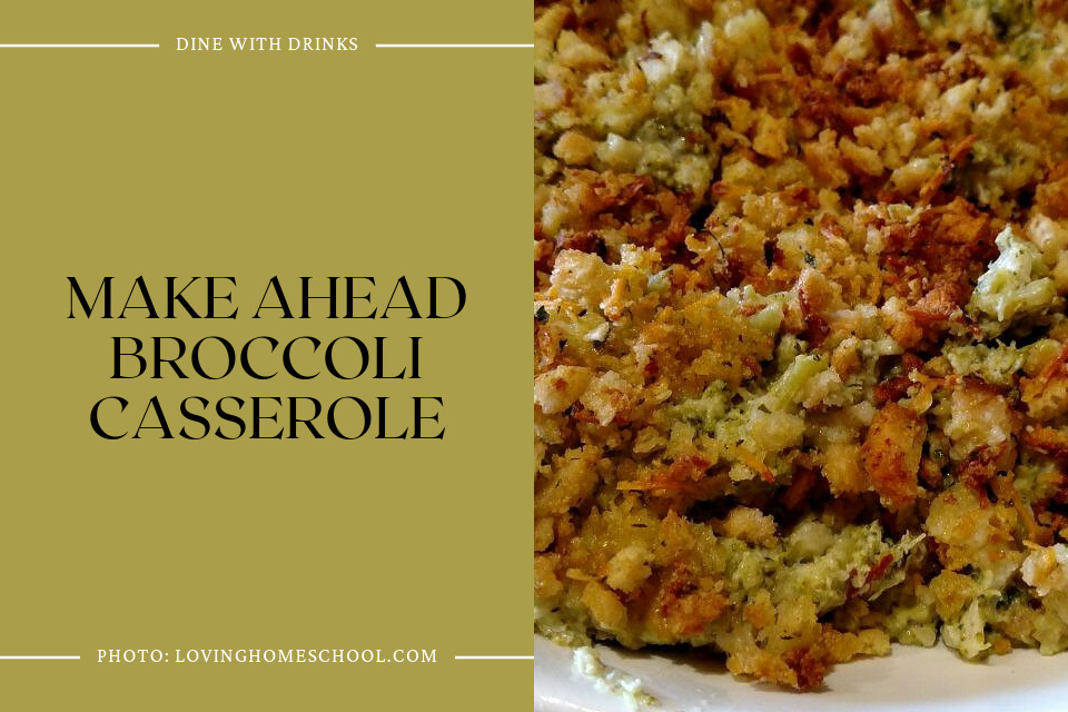 Make Ahead Broccoli Casserole