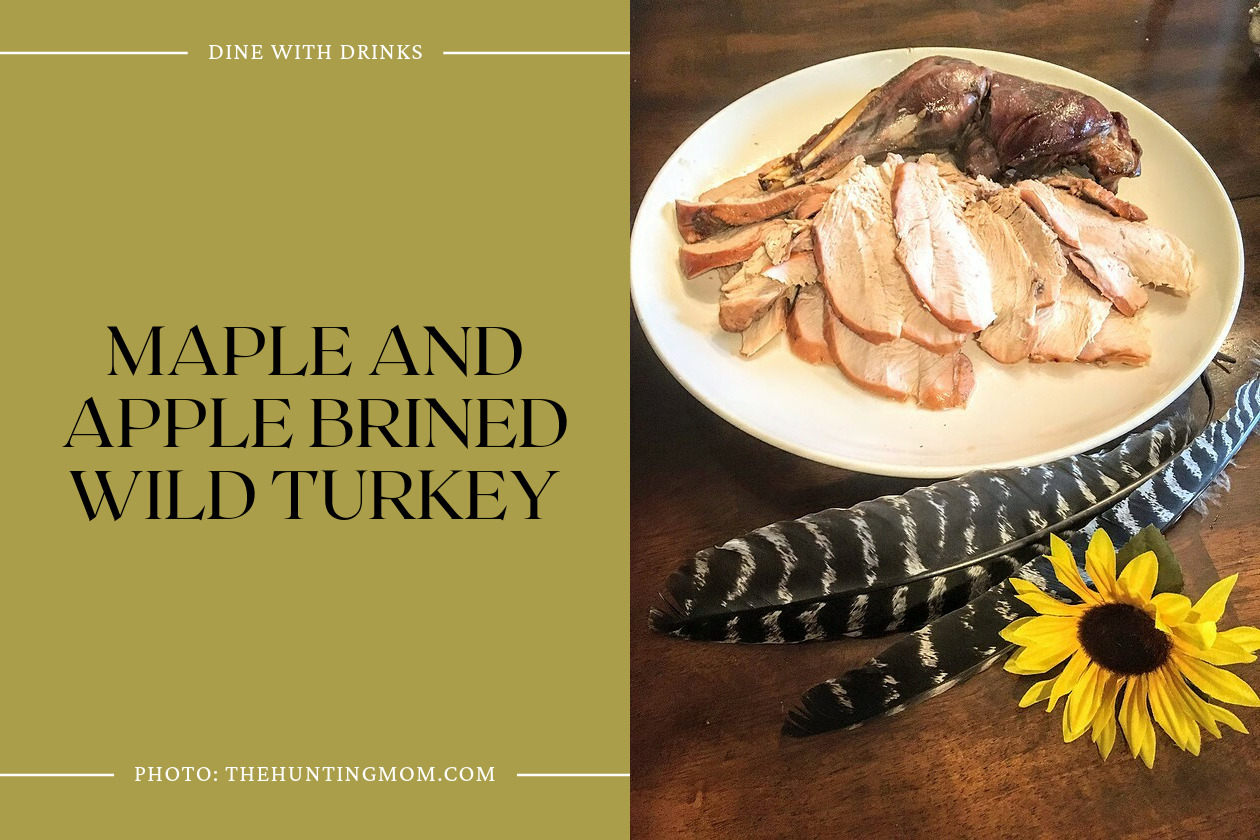 Maple And Apple Brined Wild Turkey