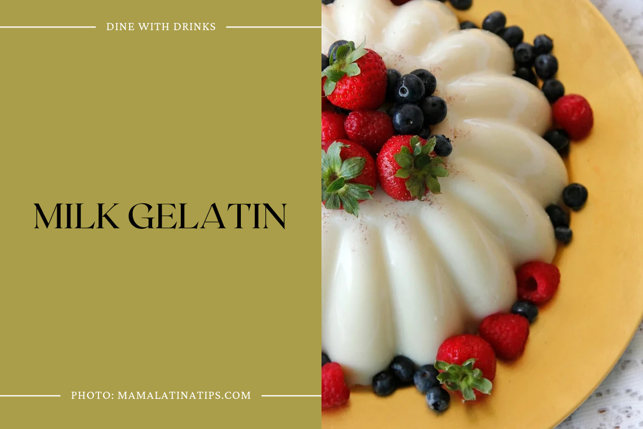 Milk Gelatin