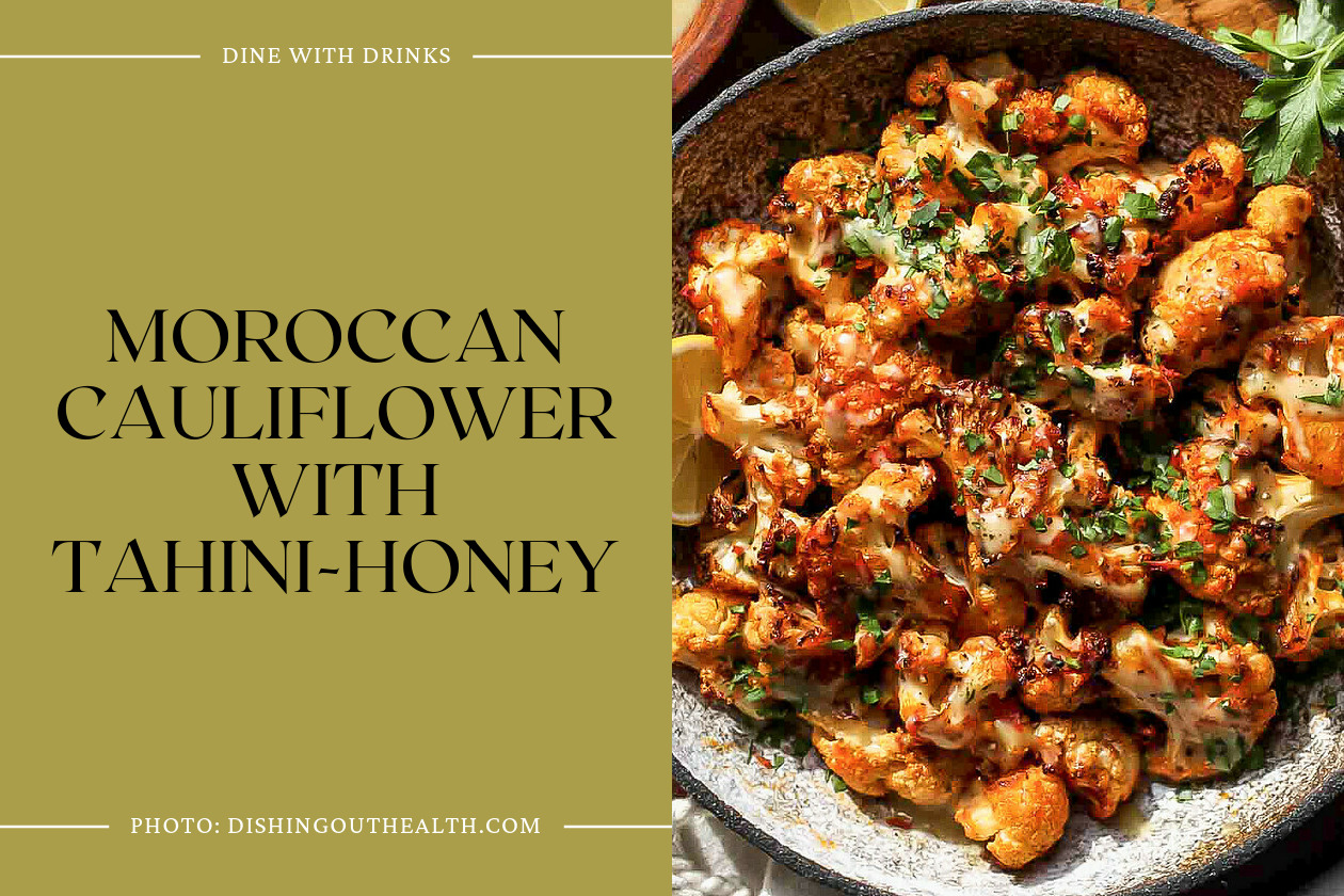 Moroccan Cauliflower With Tahini-Honey