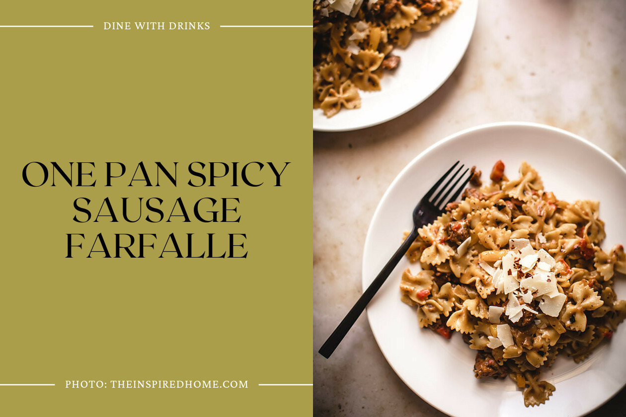 One Pan Spicy Sausage Farfalle