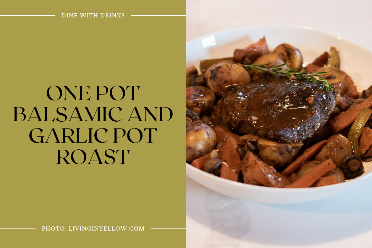 One Pot Balsamic And Garlic Pot Roast