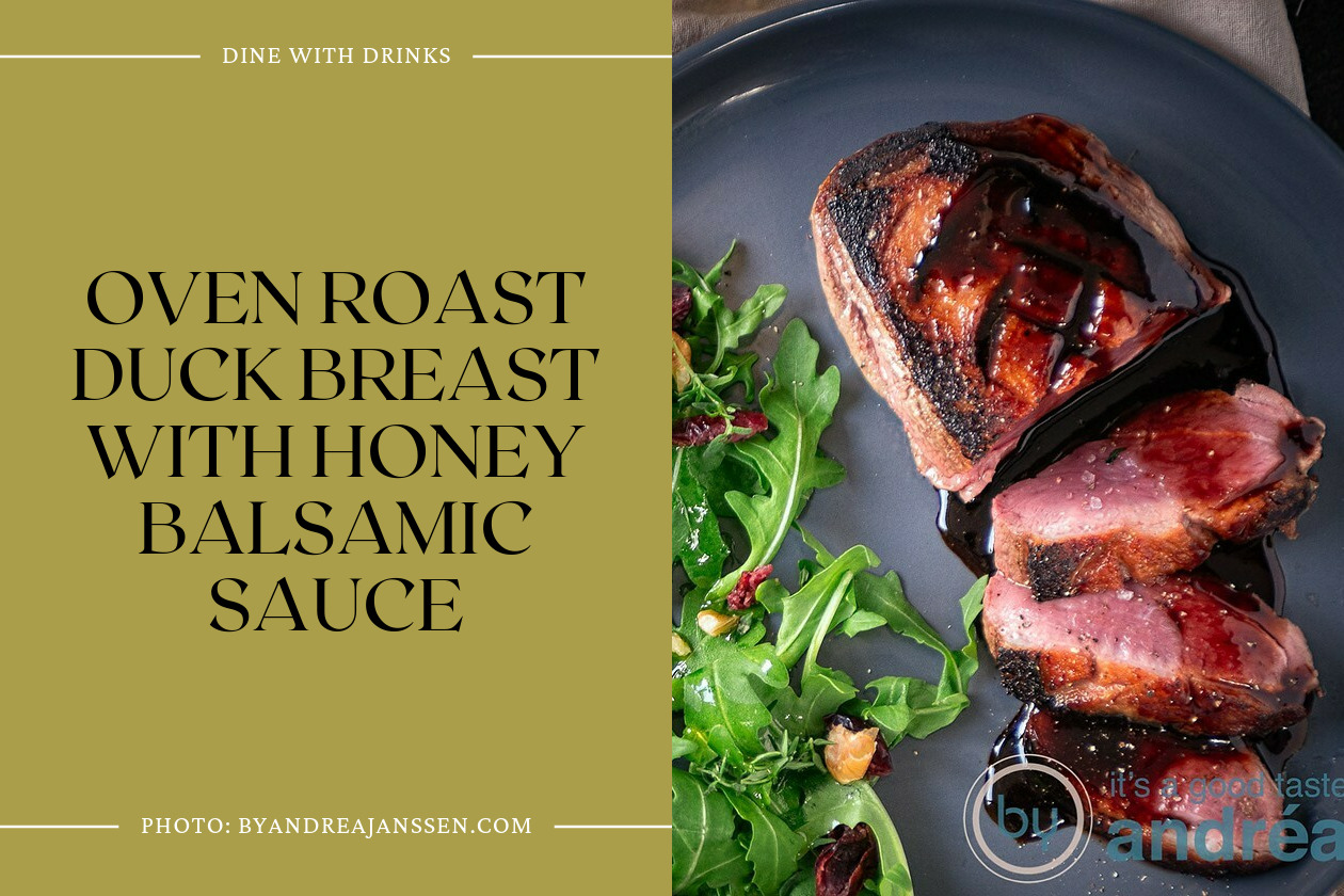 Oven Roast Duck Breast With Honey Balsamic Sauce