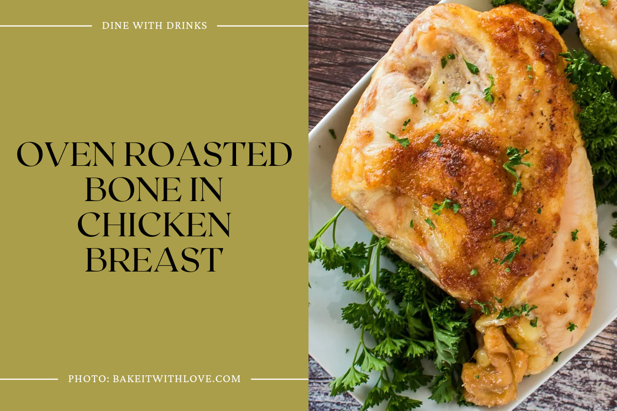 Oven Roasted Bone In Chicken Breast