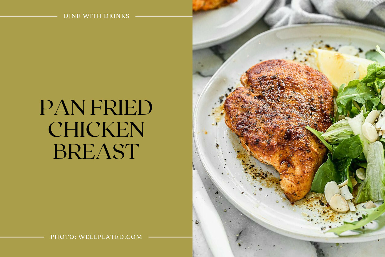 Pan Fried Chicken Breast