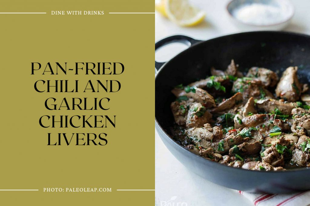 15 Chicken Liver Recipes to Delight Your Taste Buds! DineWithDrinks