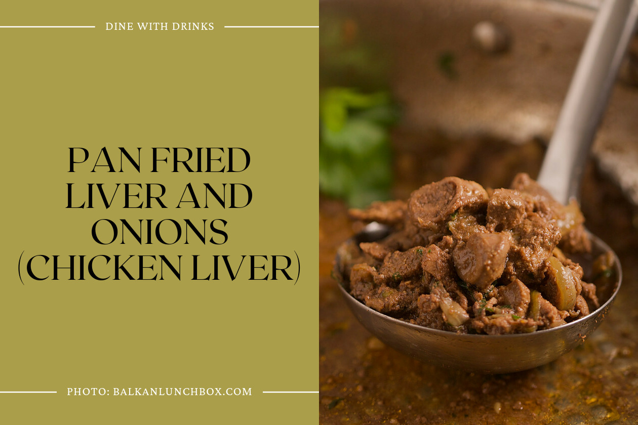 Pan Fried Liver And Onions (Chicken Liver)