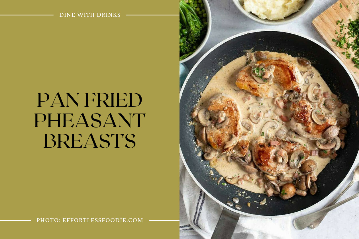 Pan Fried Pheasant Breasts