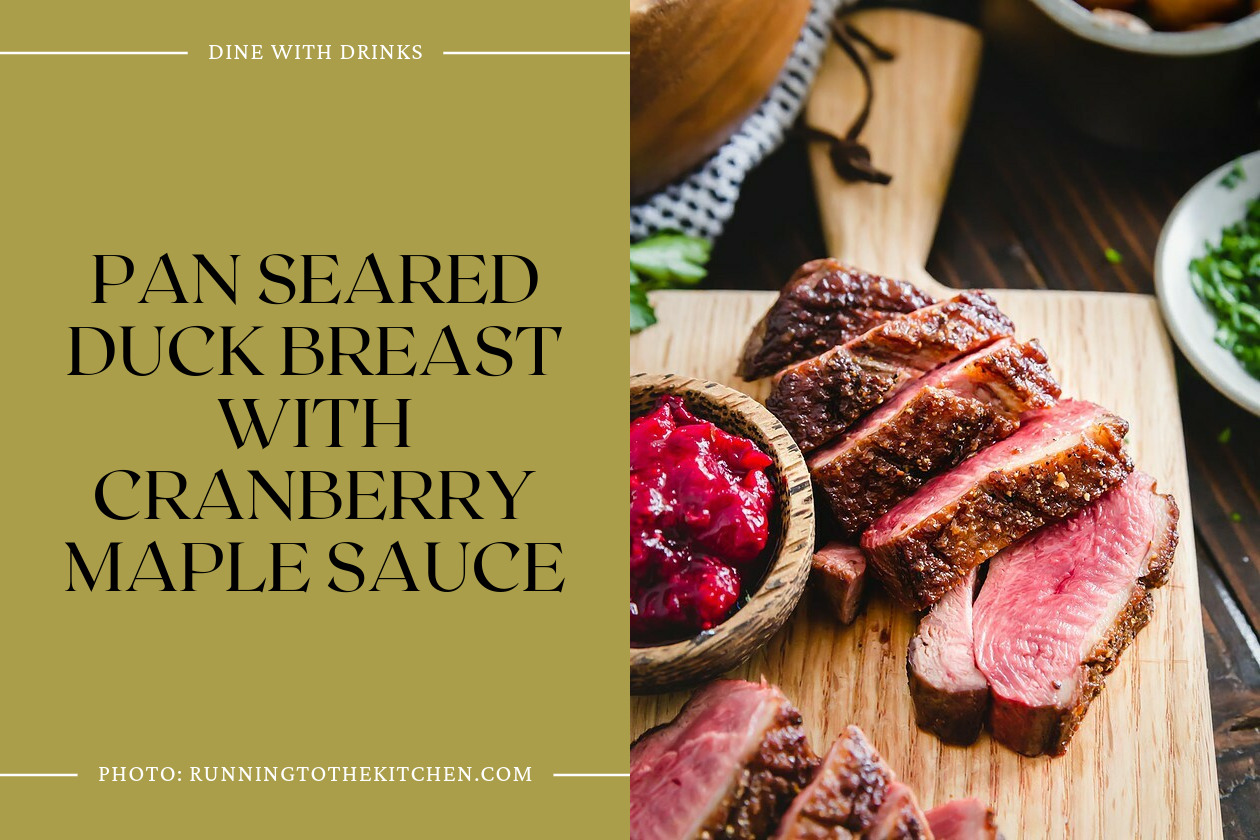 Pan Seared Duck Breast With Cranberry Maple Sauce