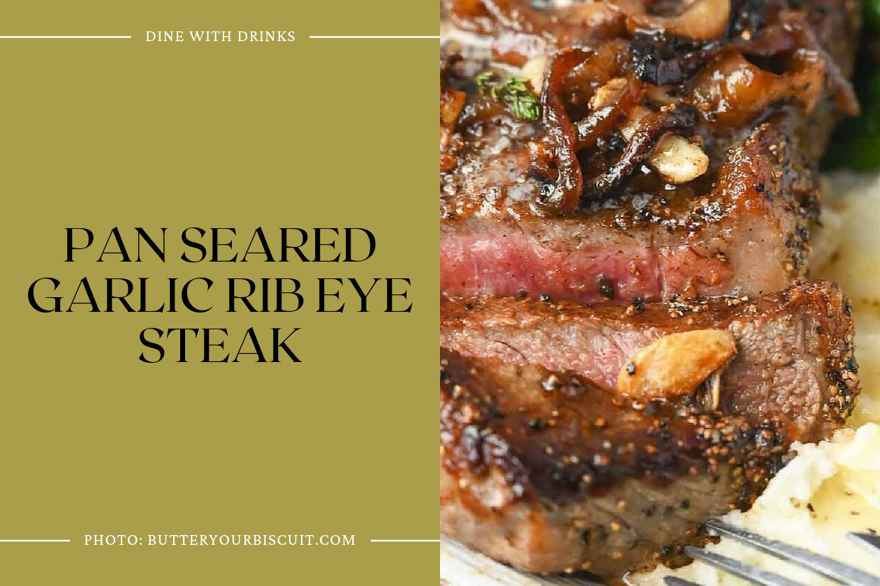 Pan Seared Garlic Rib Eye Steak