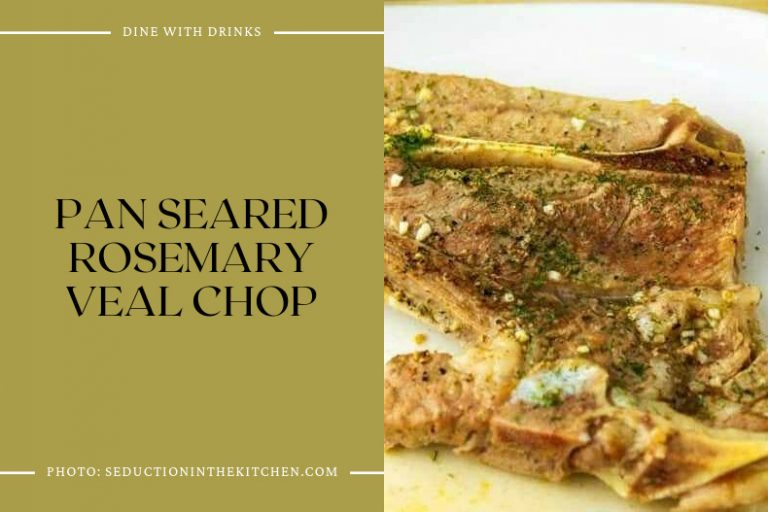 11 Veal Chop Recipes to Sizzle Up Your Culinary Adventure! DineWithDrinks
