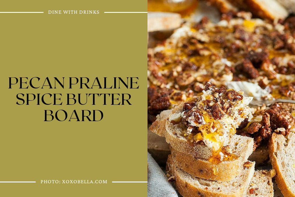 Pecan Praline Spice Butter Board