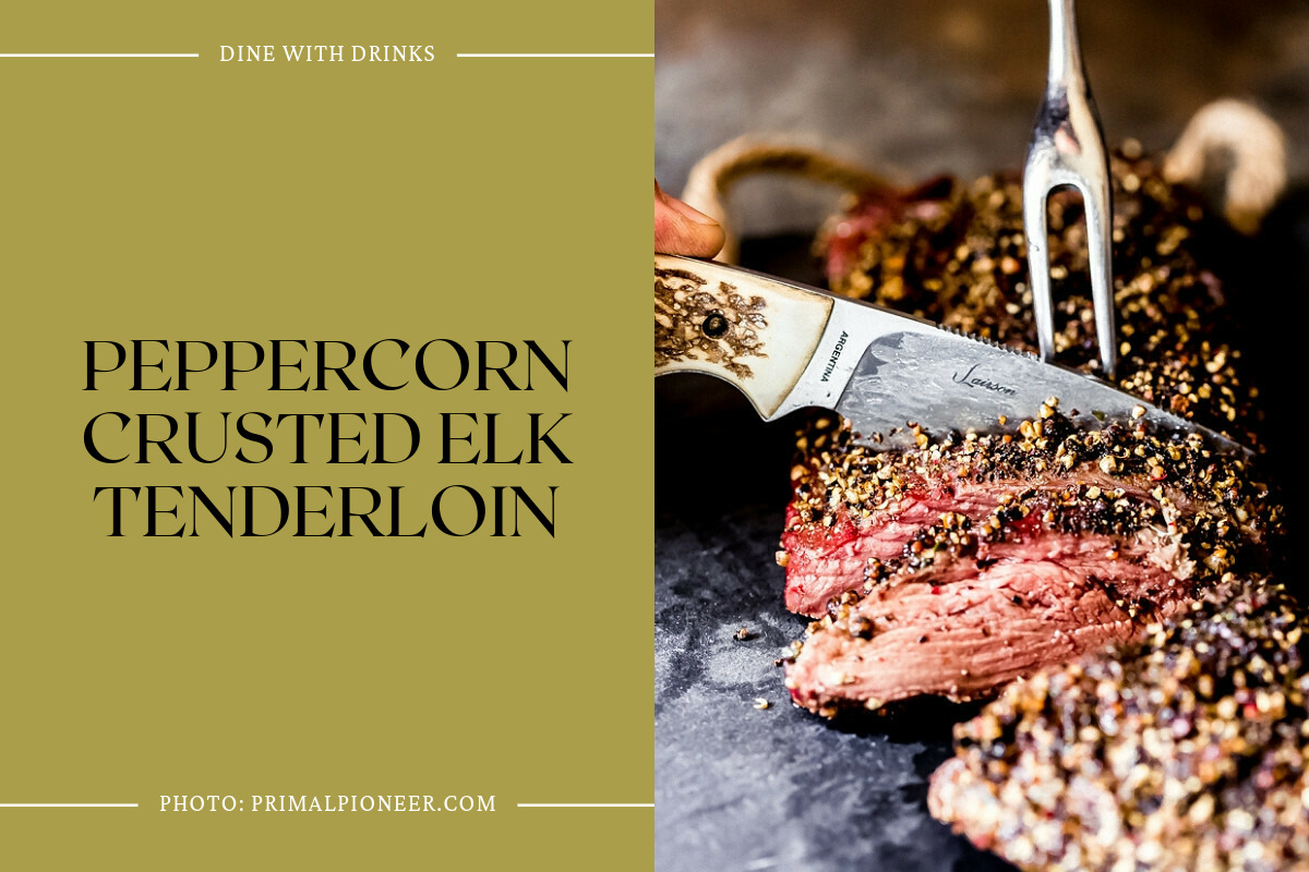 Peppercorn Crusted Elk Tenderloin