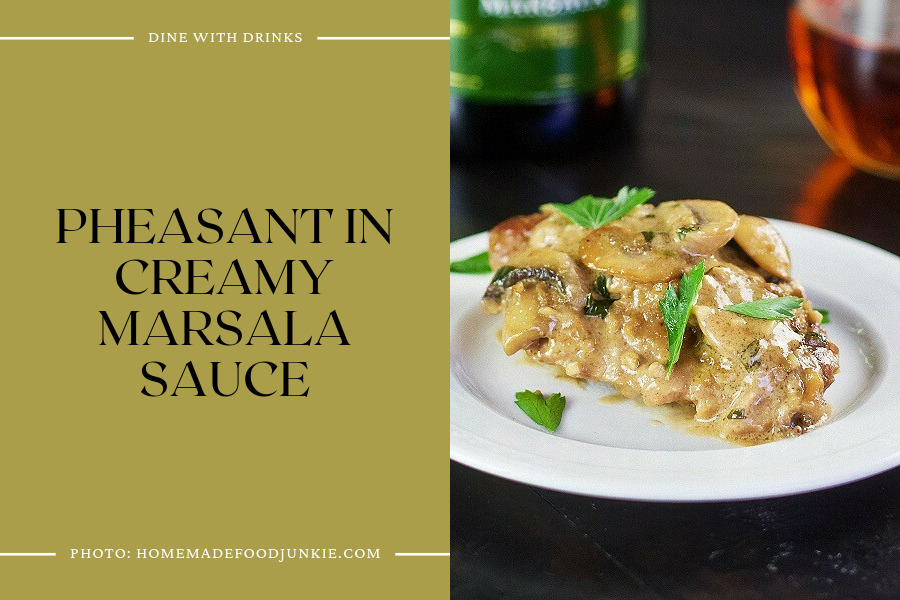 Pheasant In Creamy Marsala Sauce