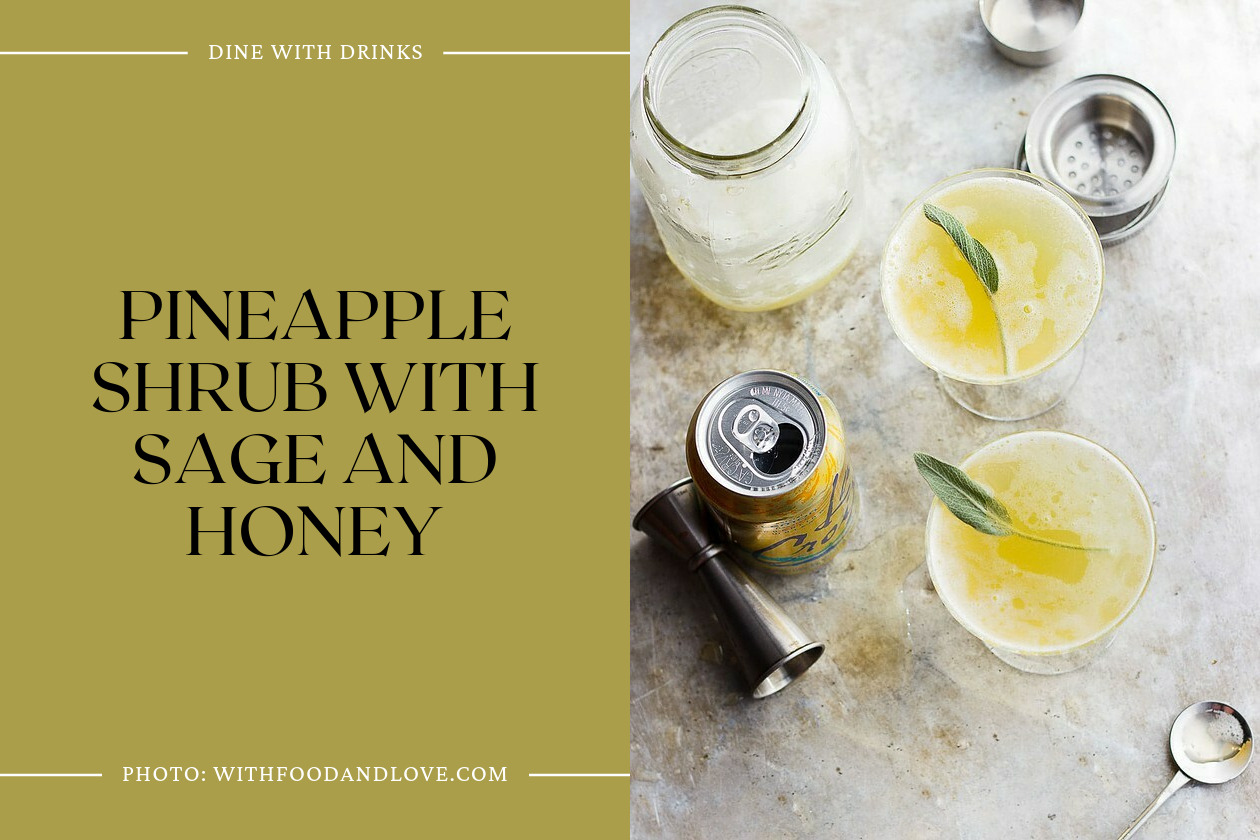 Pineapple Shrub With Sage And Honey