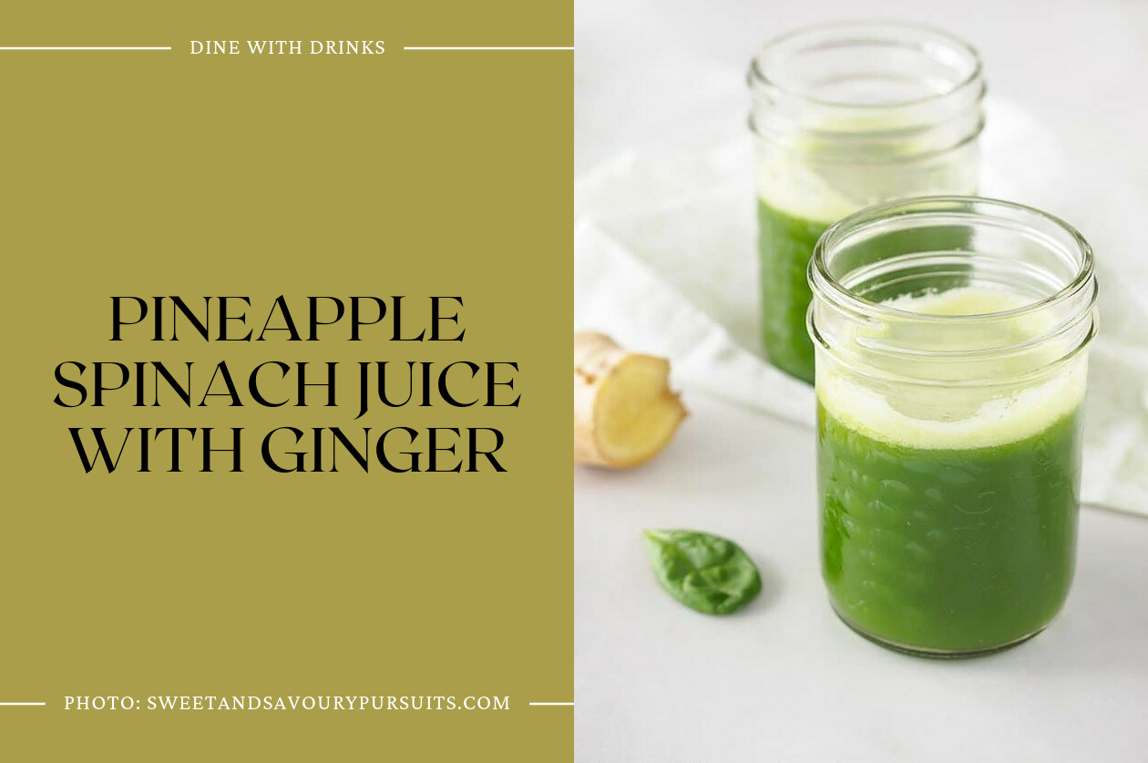 Pineapple Spinach Juice With Ginger