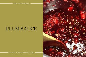 18 Plum Recipes A Delicious Burst Of Plum Spiration DineWithDrinks   Plum Sauce 300x200 