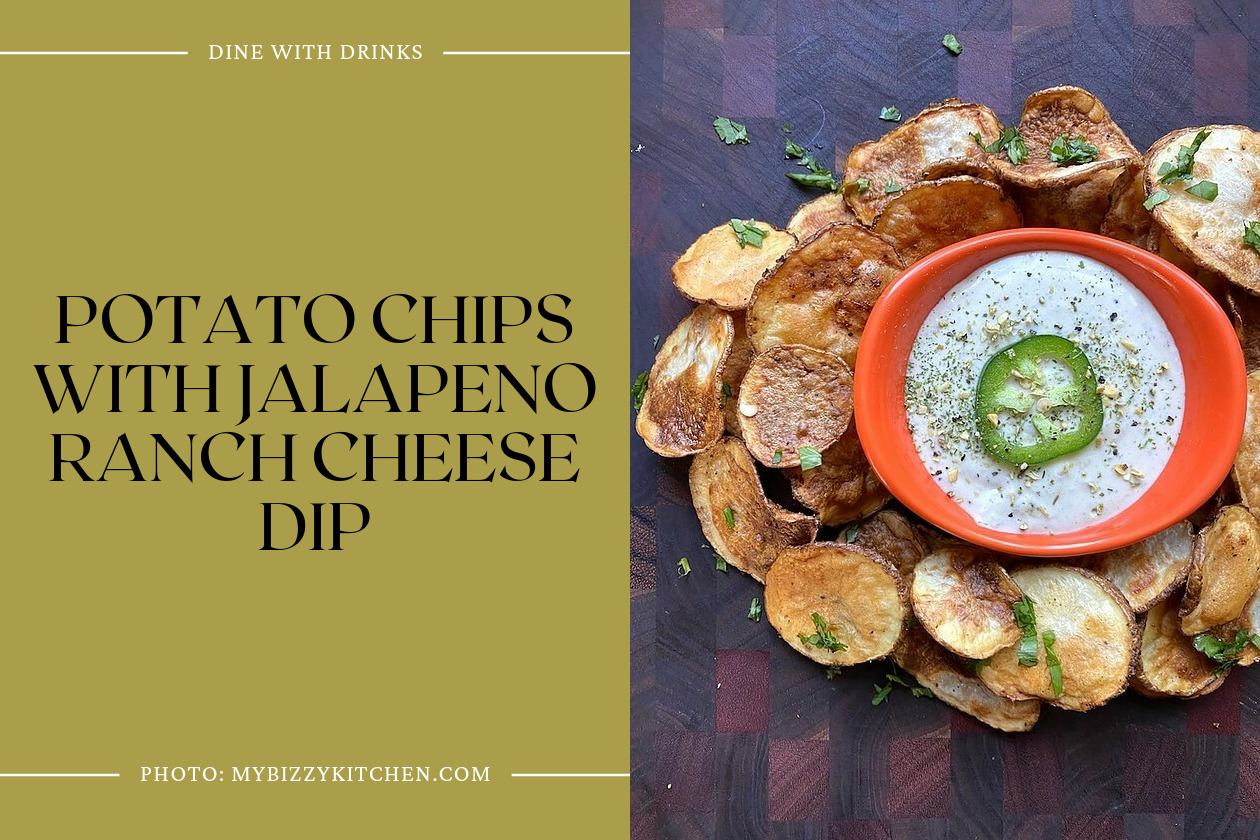 Potato Chips With Jalapeno Ranch Cheese Dip