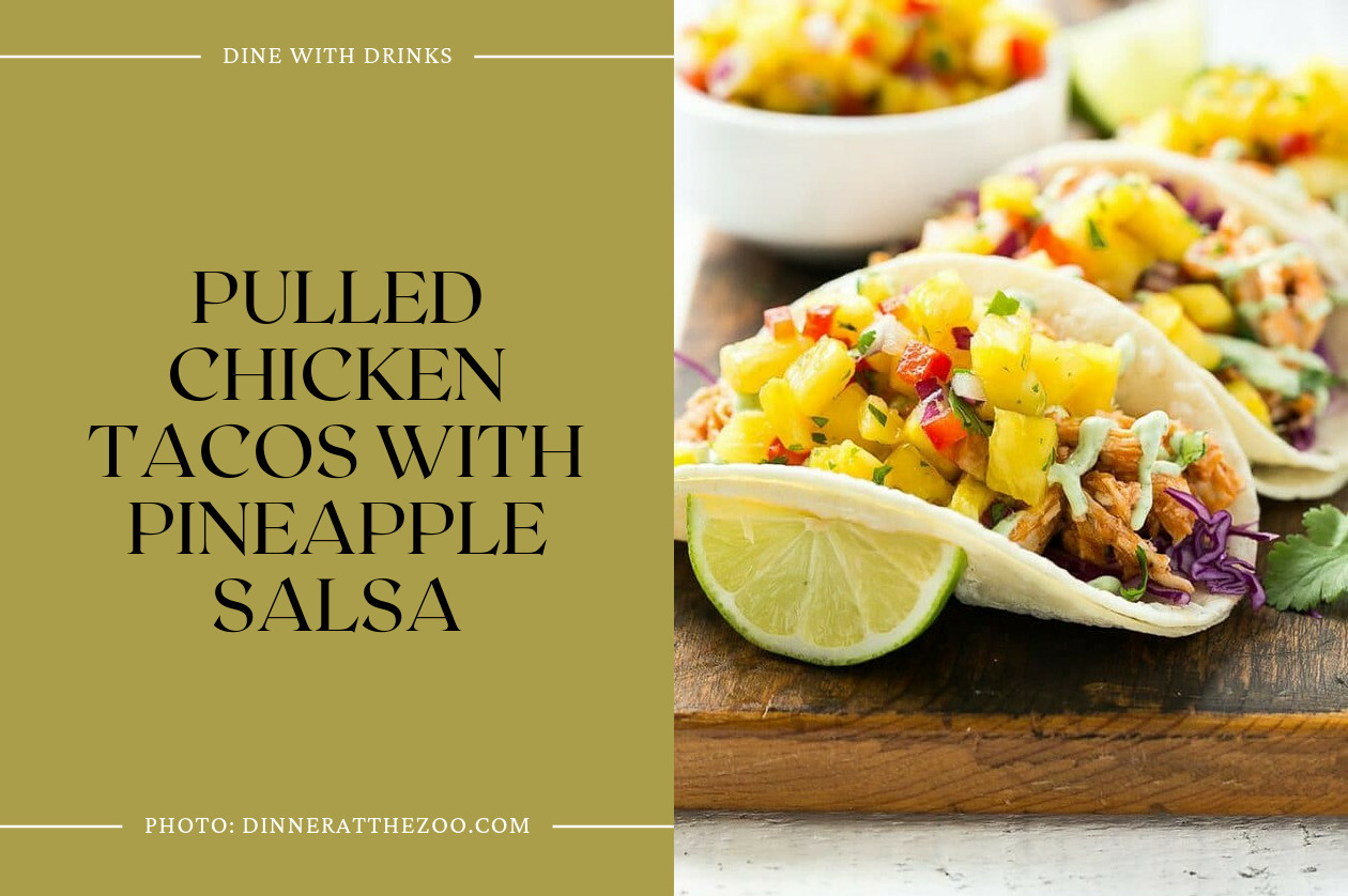 Pulled Chicken Tacos With Pineapple Salsa