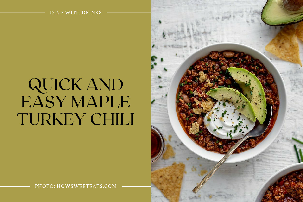 Quick And Easy Maple Turkey Chili