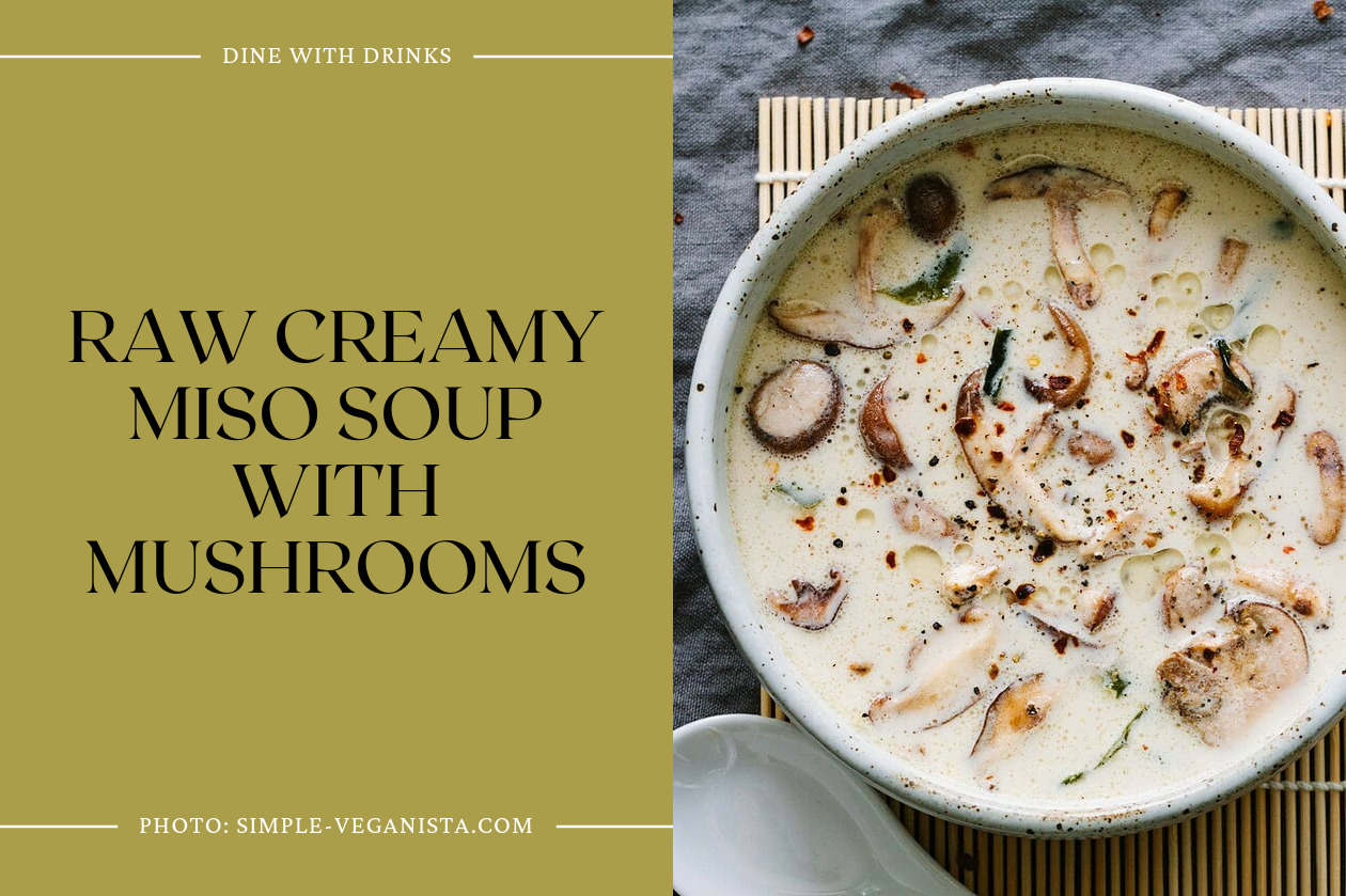 Raw Creamy Miso Soup With Mushrooms