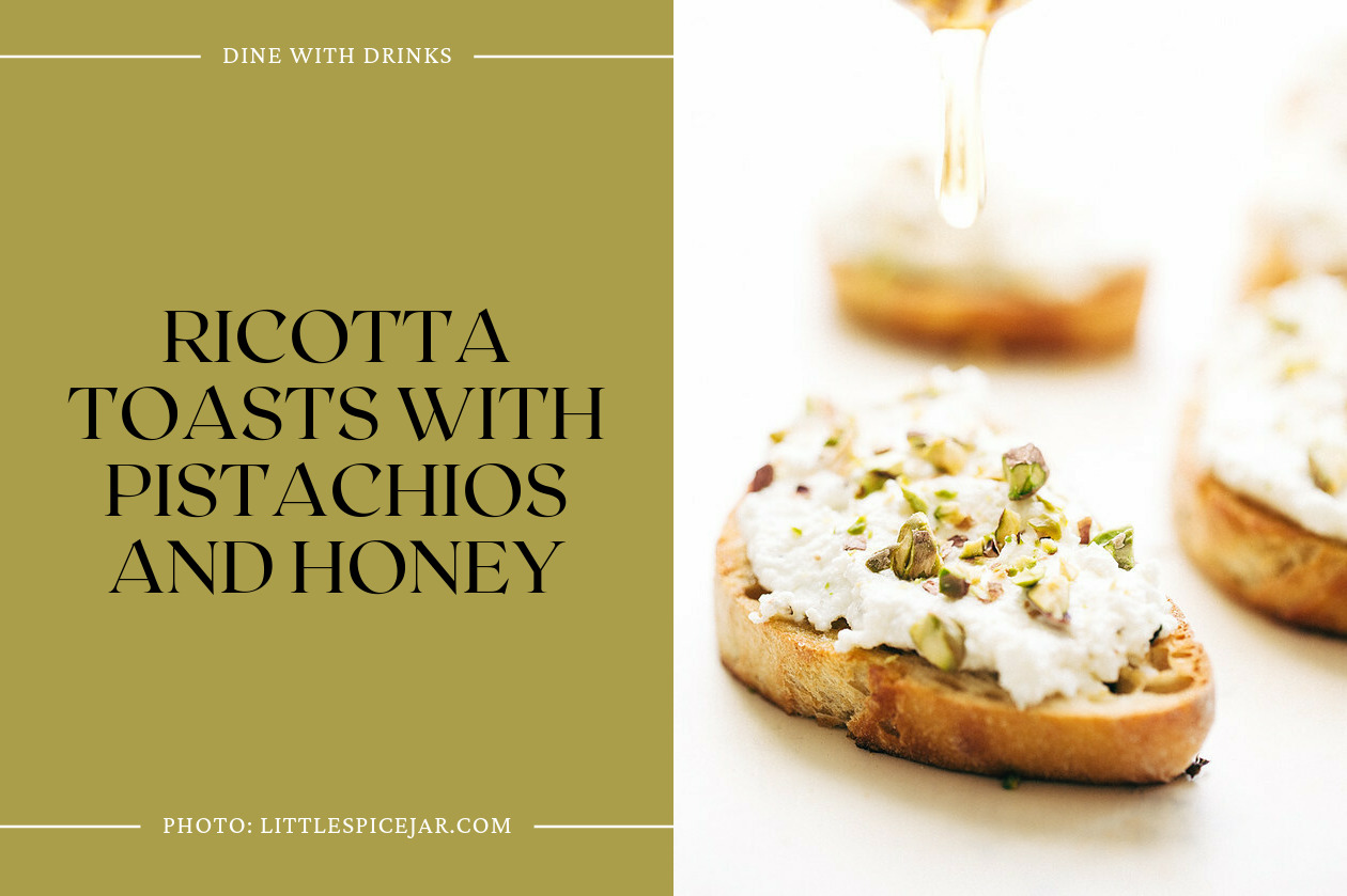 Ricotta Toasts With Pistachios And Honey