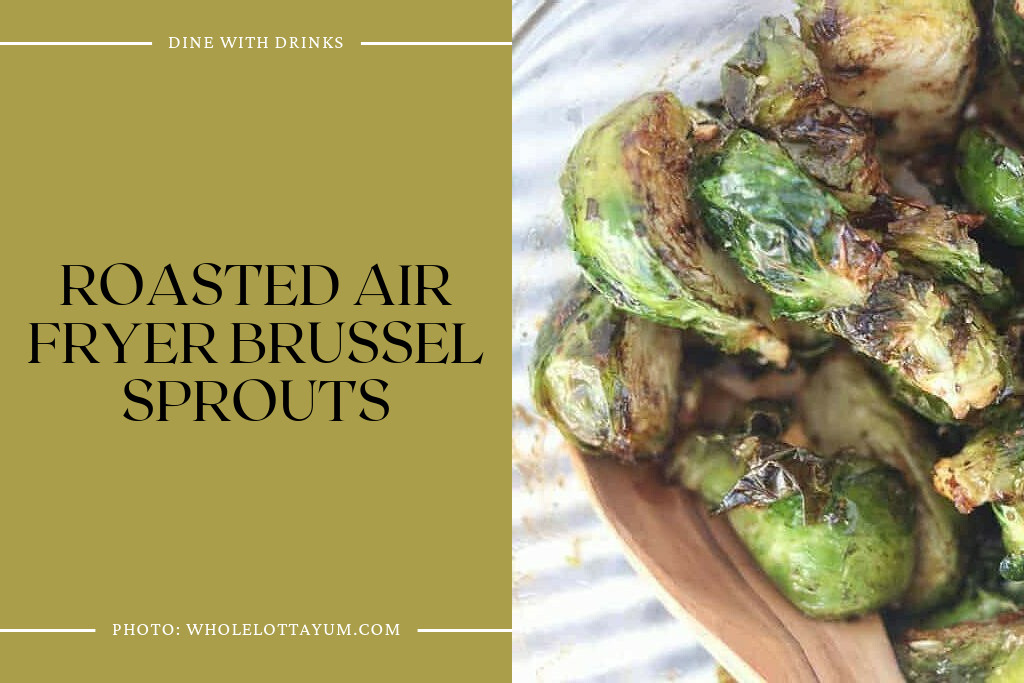 Roasted Air Fryer Brussel Sprouts