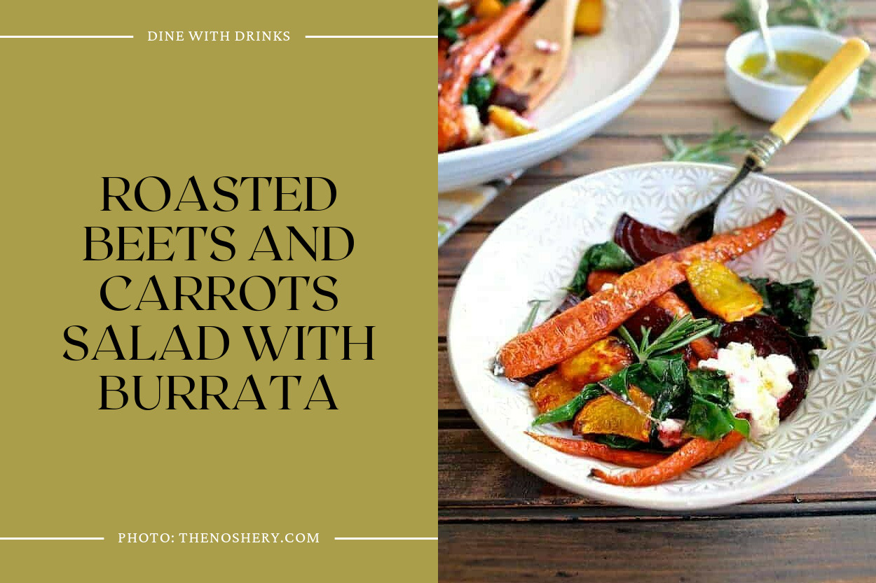 Roasted Beets And Carrots Salad With Burrata