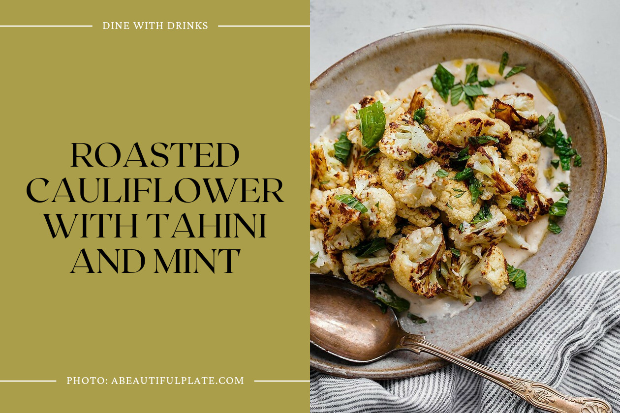 Roasted Cauliflower With Tahini And Mint