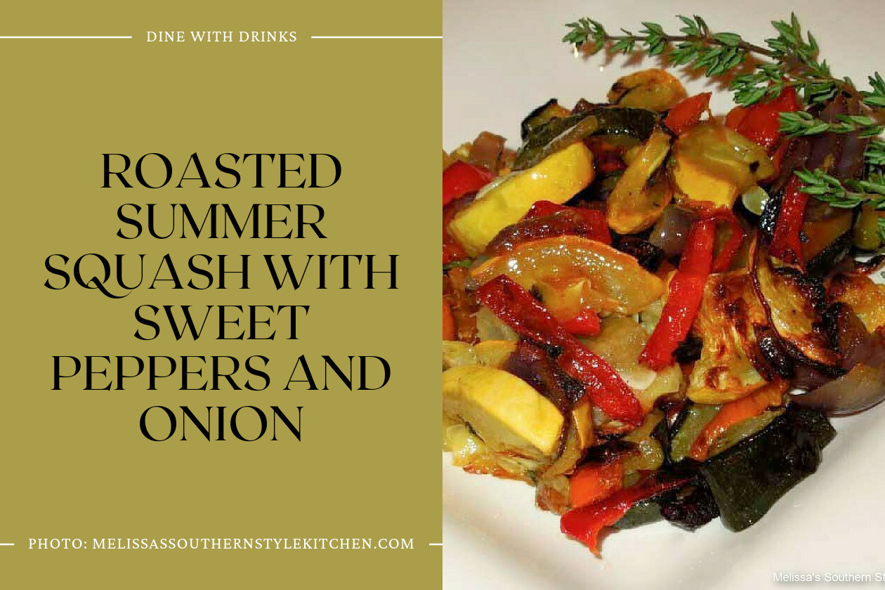 Roasted Summer Squash With Sweet Peppers And Onion