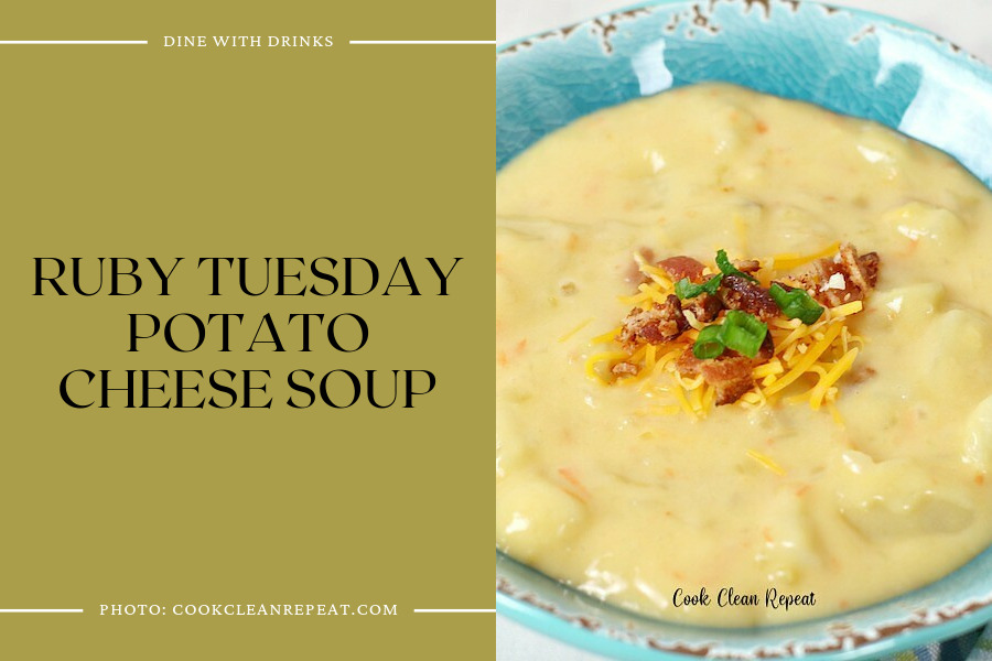 Ruby Tuesday Potato Cheese Soup