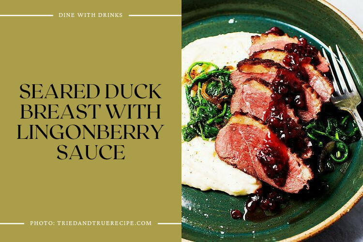 Seared Duck Breast With Lingonberry Sauce