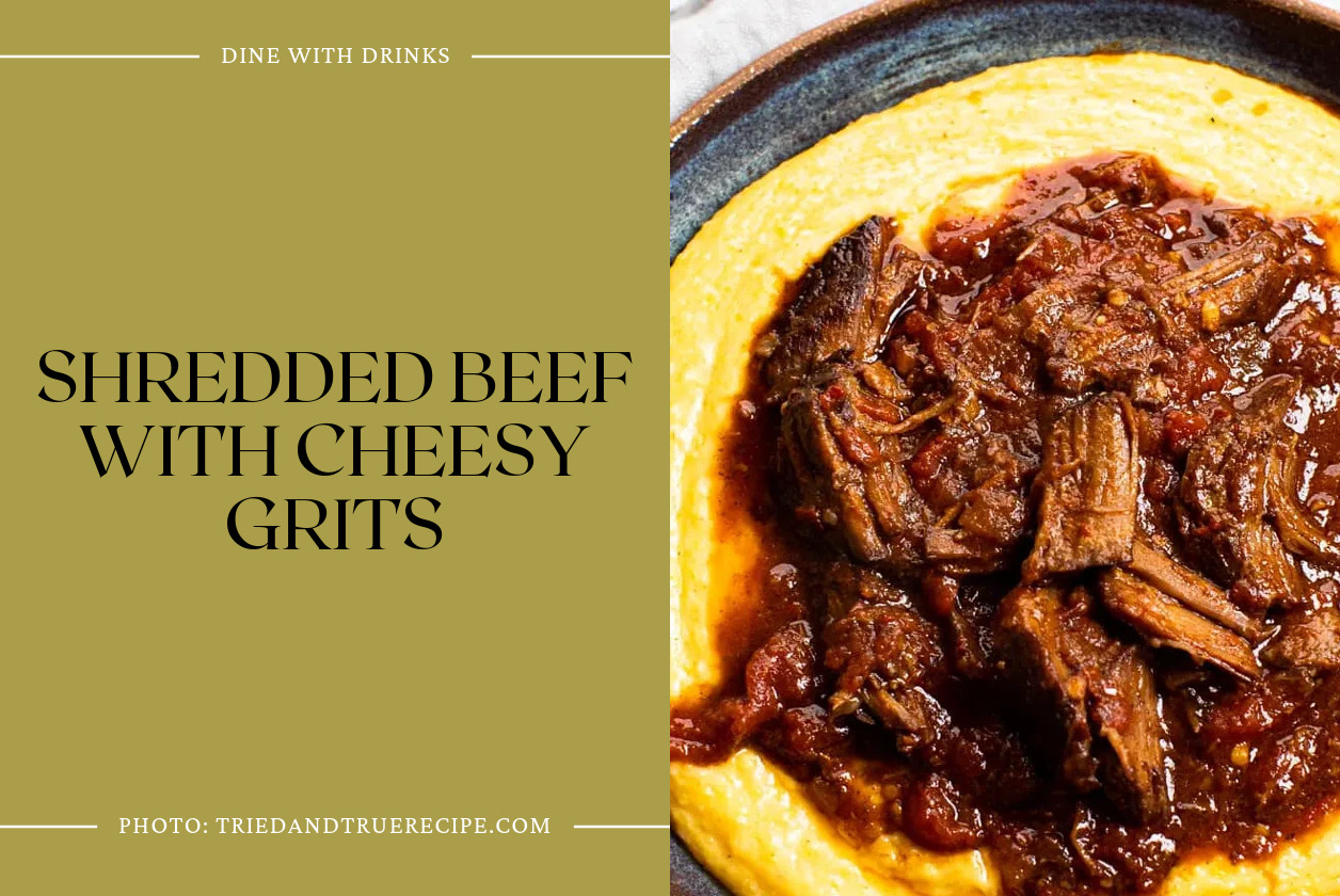 Shredded Beef With Cheesy Grits