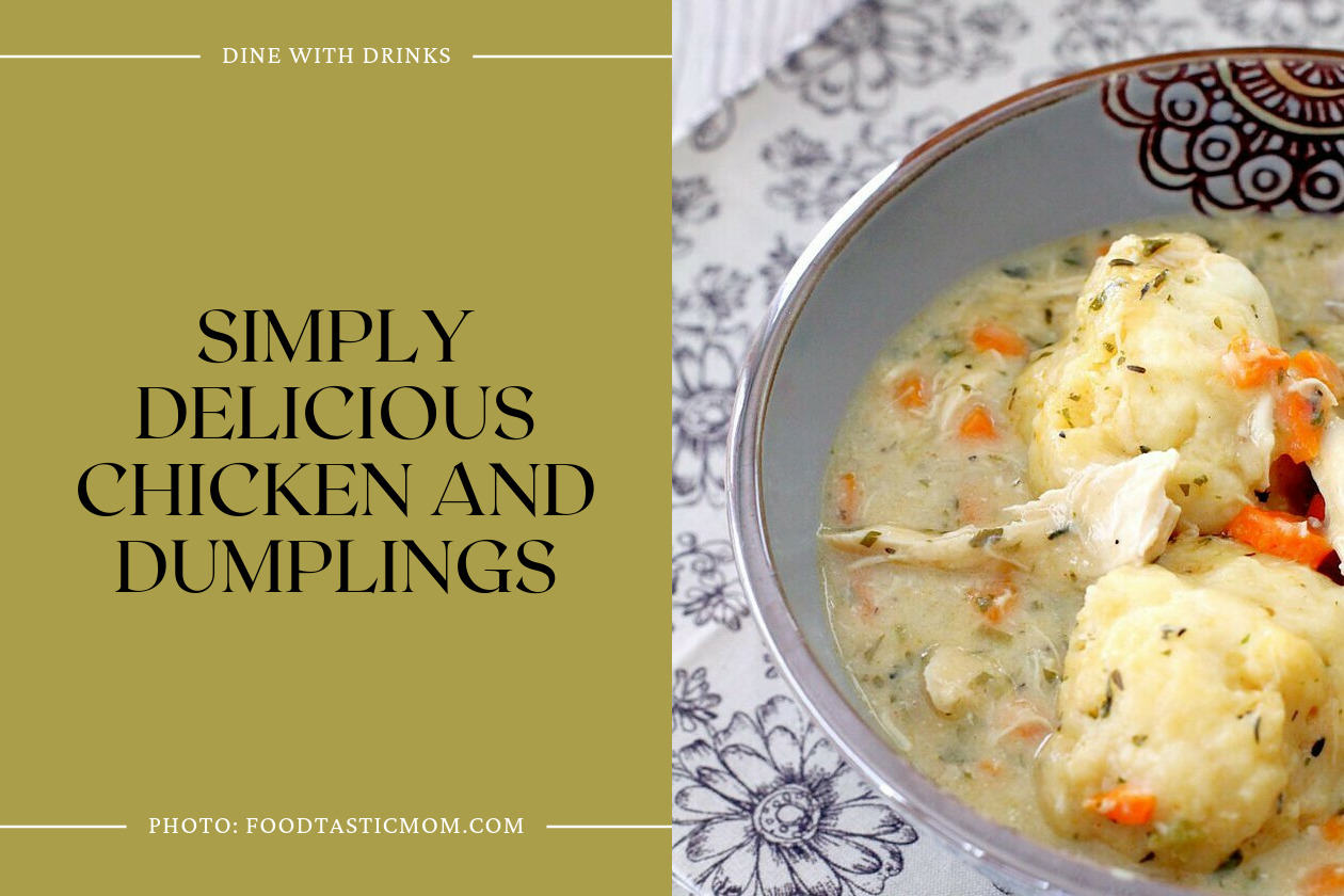 Simply Delicious Chicken And Dumplings
