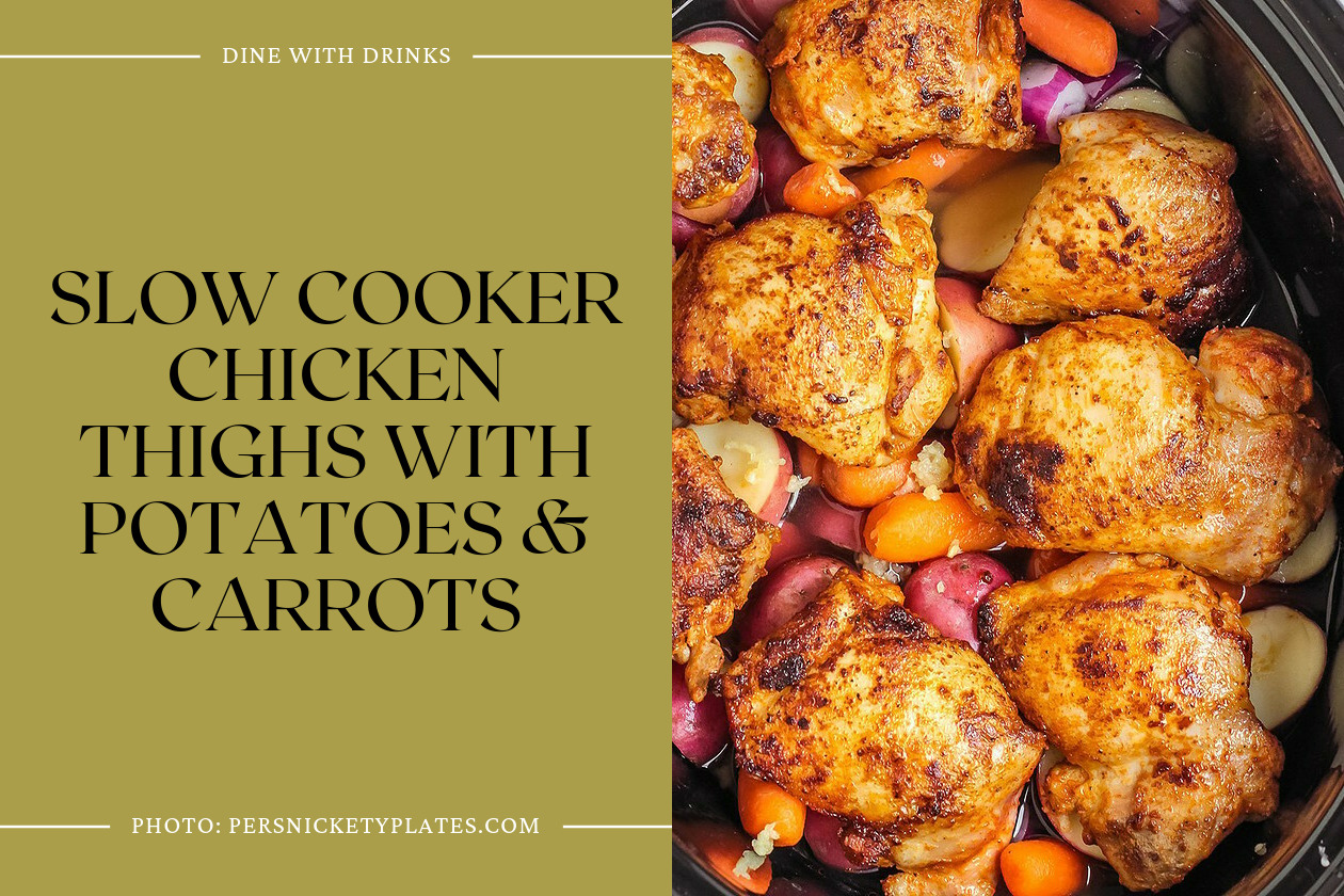 Slow Cooker Chicken Thighs With Potatoes & Carrots