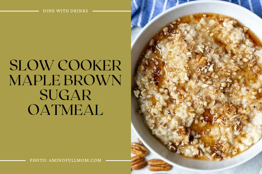 Slow Cooker Maple Brown Sugar Oatmeal