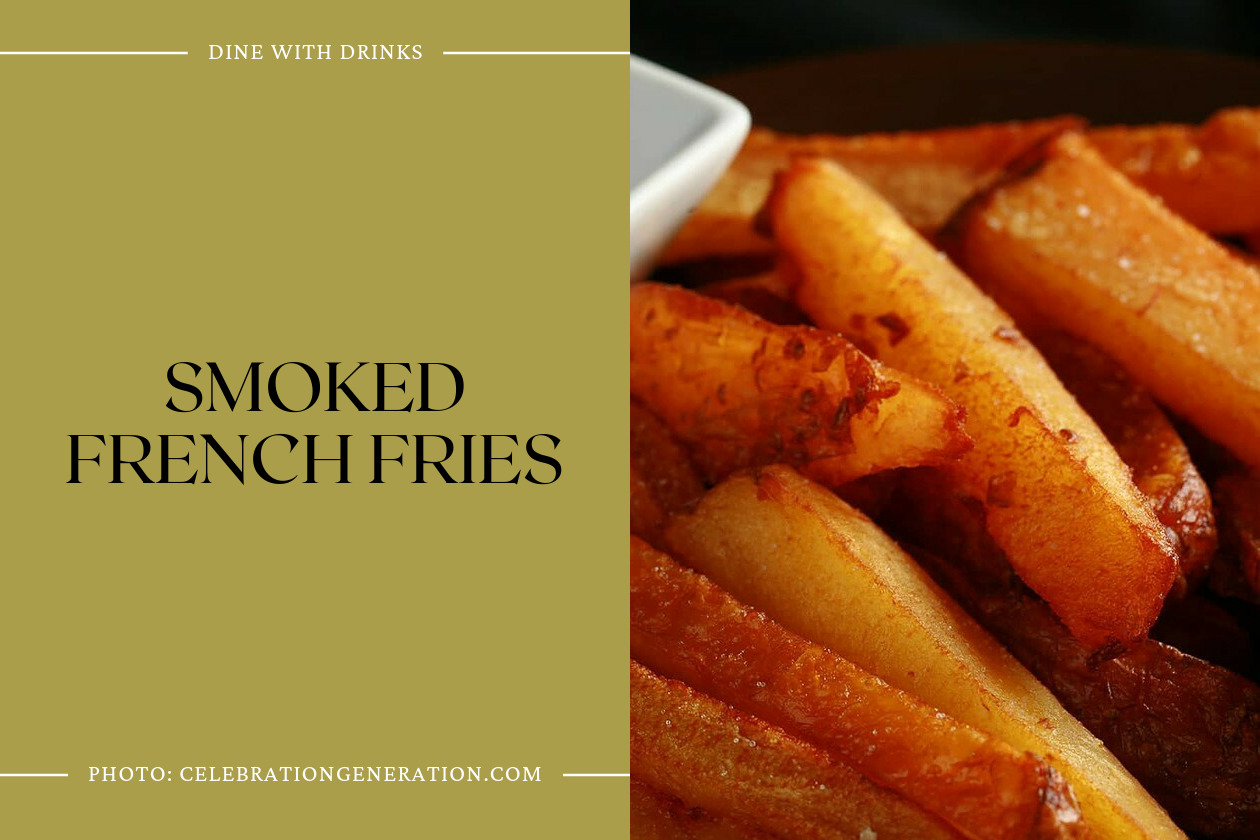 Smoked French Fries