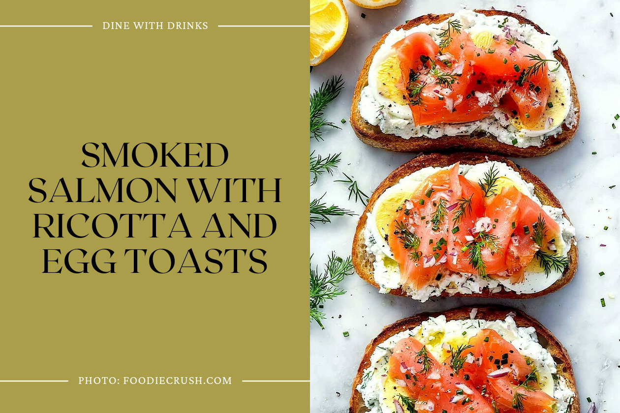 Smoked Salmon With Ricotta And Egg Toasts