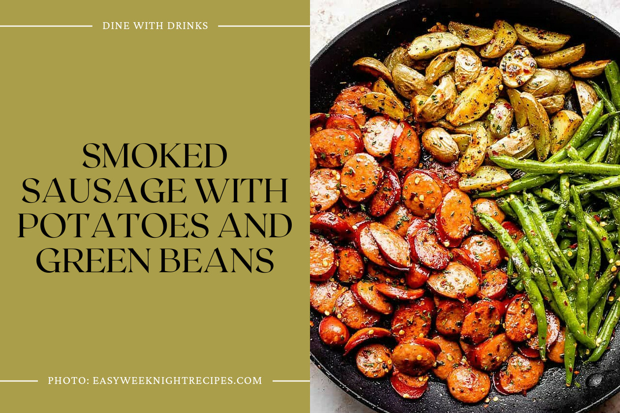 Smoked Sausage With Potatoes And Green Beans