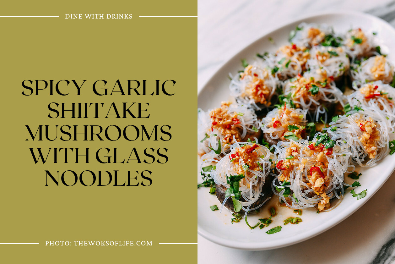 Spicy Garlic Shiitake Mushrooms With Glass Noodles